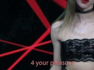 4_your_pleasure