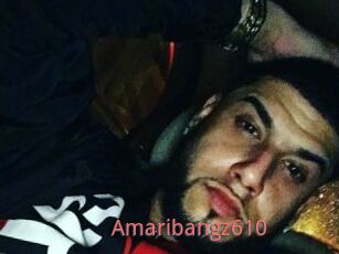 Amaribangz610