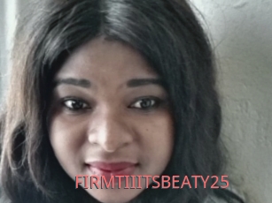 FIRMTIIITSBEATY25