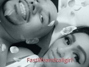 Fastlifeandcaligirl