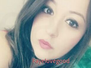 Fayelovegood