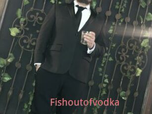 Fishoutofvodka