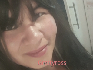 Grettyross