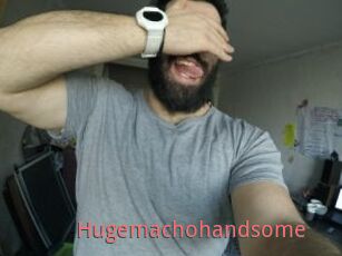 Hugemachohandsome