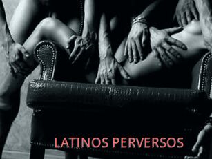 LATINOS_PERVERSOS