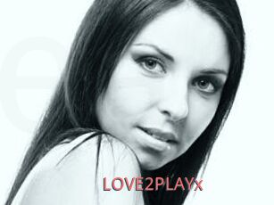 LOVE2PLAYx