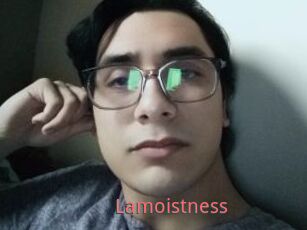 Lamoistness