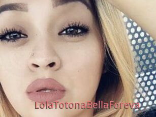 LolaTotonaBellaForeva