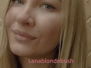 Lanablondebush