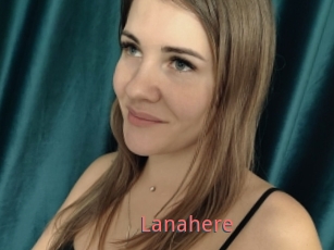 Lanahere