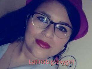 Latinabigsexygirl