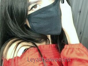 Leyathesweetest