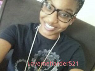 Lovemeharder521