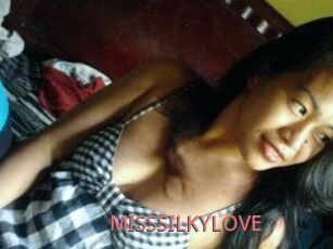 MISSSILKYLOVE