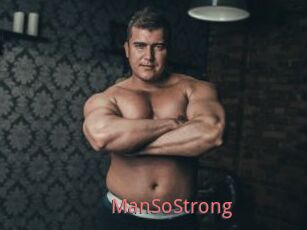 ManSoStrong