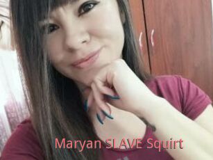 Maryan_SLAVE_Squirt