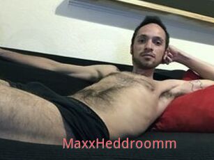 Maxx_Heddroomm