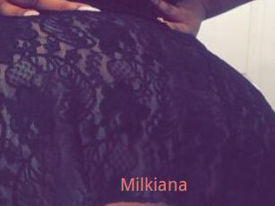 Milkiana