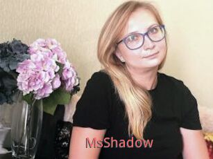 MsShadow