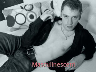 Masculinescent