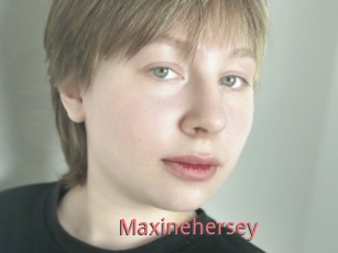 Maxinehersey