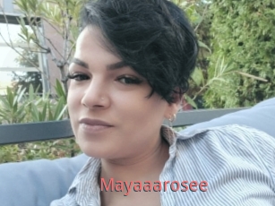 Mayaaarosee