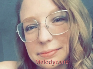 Melodycane