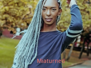 Miaturned