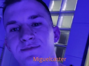 Miguelcaster