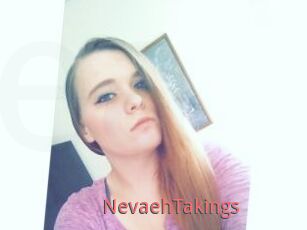 NevaehTakings