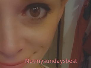 Notmysundaysbest