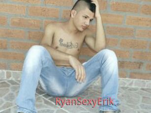 RyanSexyErik