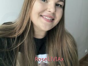 RoseLIVIAx