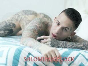 SHLOMIHUGECOCK