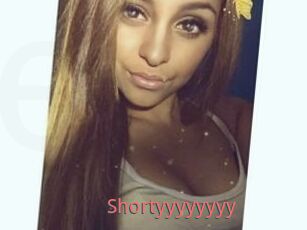 Shortyyyyyyyy