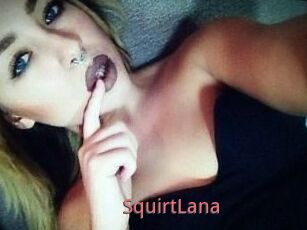 Squirt_Lana