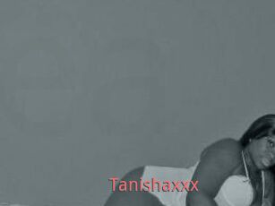 Tanishaxxx