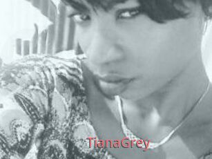 TianaGrey