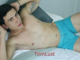 TomLust