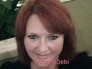 TomandDebi