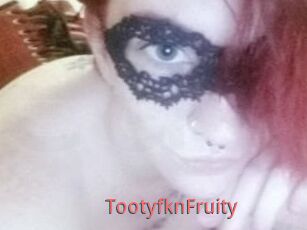 TootyfknFruity