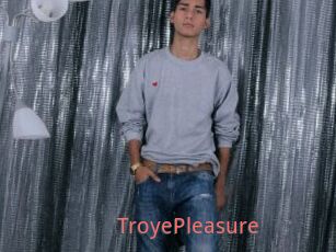 TroyePleasure