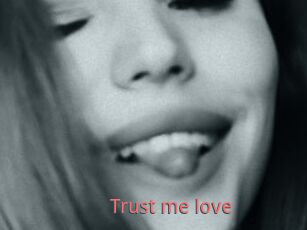 Trust_me_love