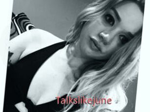 Talkslikejune