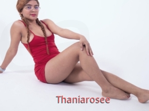 Thaniarosee