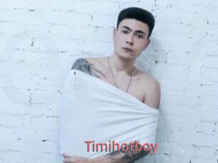 Timihotboy