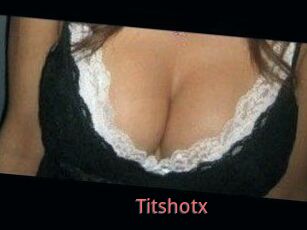 Titshotx