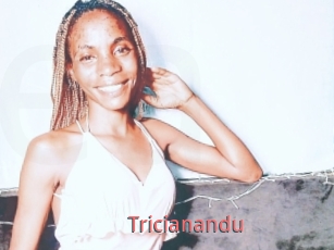 Tricianandu