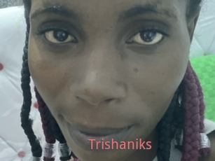 Trishaniks