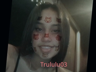 Trululu03